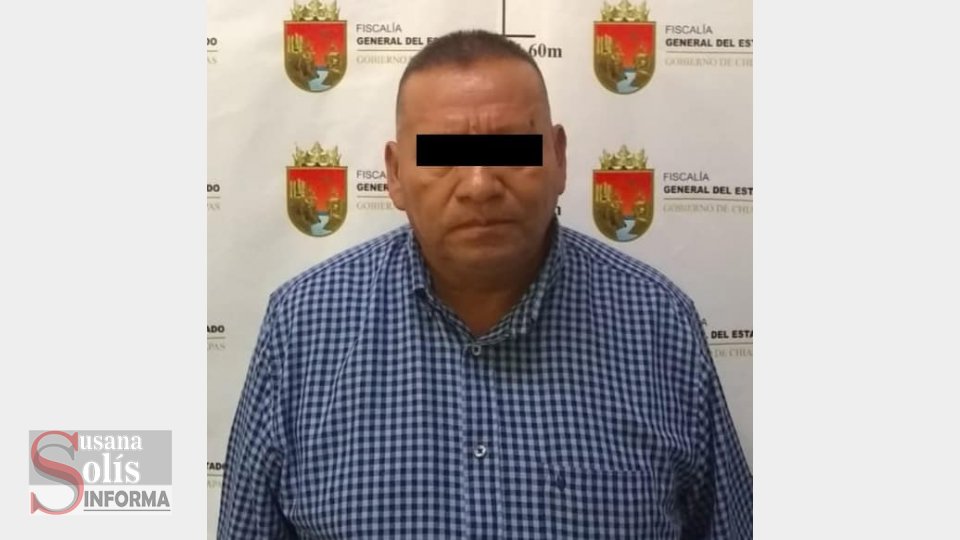 CONFIRMA FGE detención del expresidente municipal de Pantelhó por abuso sexual agravado Susana Solis Informa