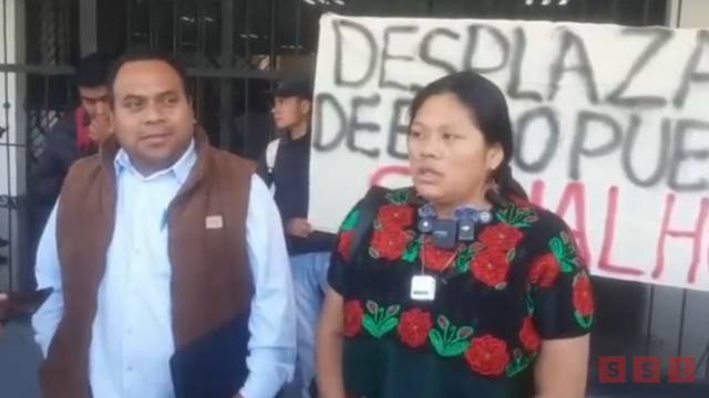 Susana Solis Informa Temen desplazados de Chenalhó retornar a sus comunidades por falta de seguridad