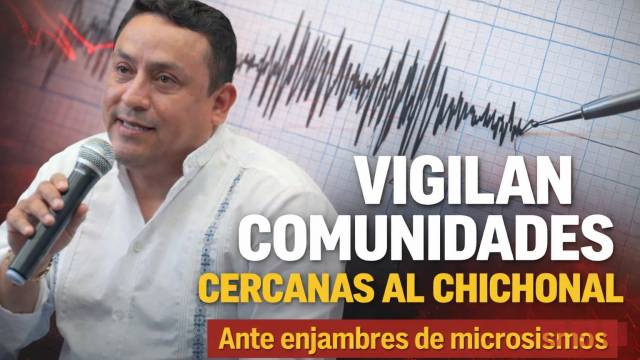 Susana Solis Informa Vigilan comunidades cercanas al Chichonal por enjambres de microsismos