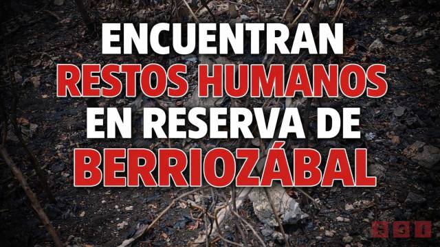 Susana Solis Informa Encuentran restos humanos en reserva de Chiapas