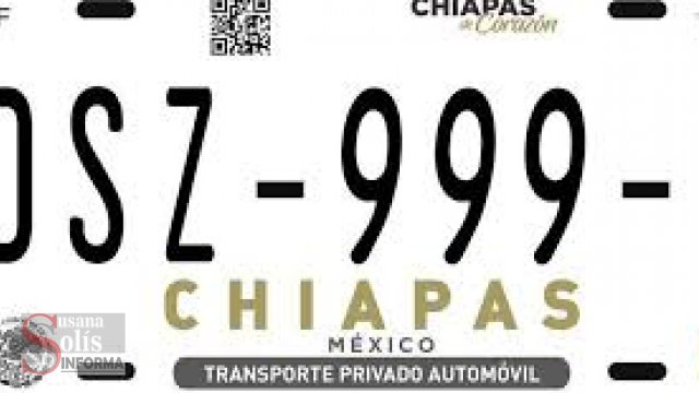 Susana Solis Informa CONMINA Hacienda en Chiapas a realizar canje de placas sin recargos