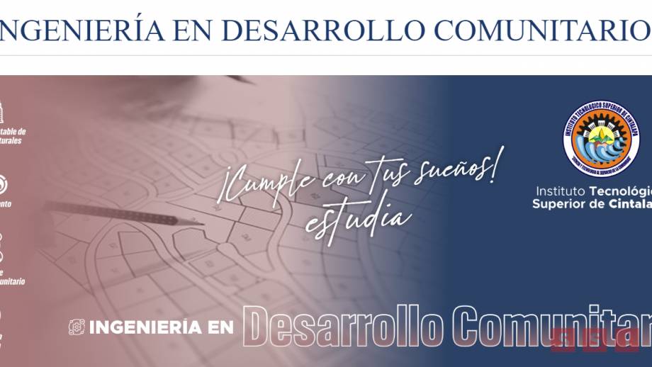 Convoca Tecnológico de Cintalapa a la carrera de Ingeniería en Desarrollo Comunitario - Susana Solis Informa