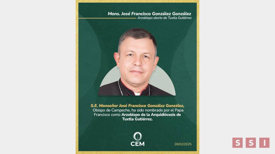 DESIGNA PAPA Francisco nuevo Arzobispo de la Arquidiócesis de Tuxtla Gutiérrez - Susana Solis Informa