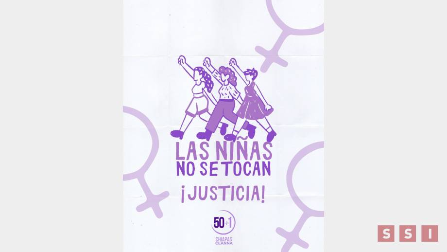 Colectiva 50 más 1 Chiapas condena agresión sexual contra menor en Juárez y exige justicia - Susana Solis Informa
