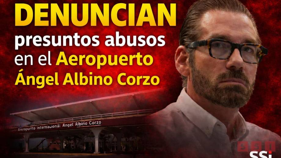 DENUNCIAN presuntos abusos y cobros indebidos en el Aeropuerto Ángel Albino Corzo - Susana Solis Informa