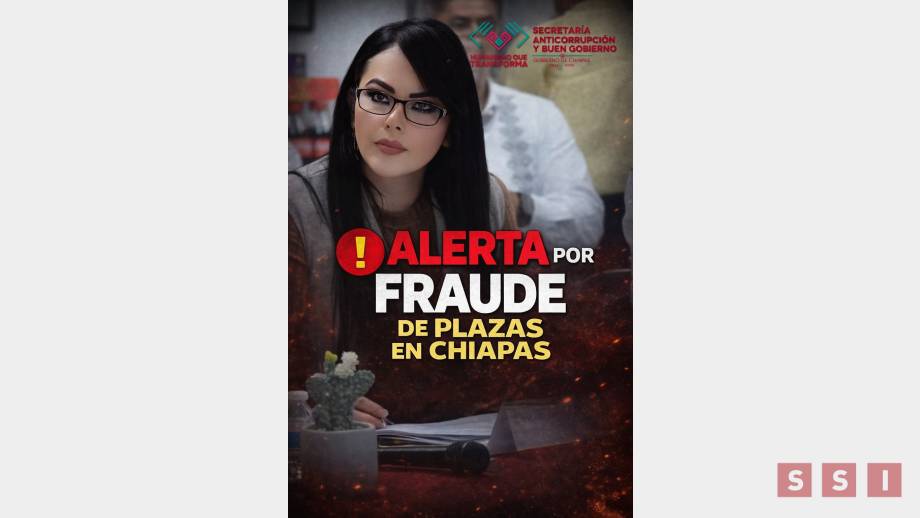 Alerta por fraude de plazas en Chiapas - Susana Solis Informa