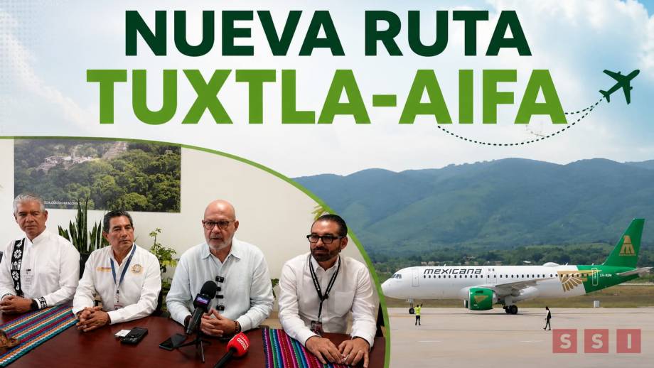 Susana Solis Informa Mexicana inaugura ruta Tuxtla Gutiérrez-AIFA con cinco vuelos semanales
